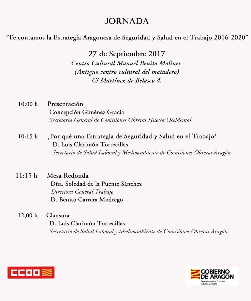 Jornada “Te contamos la Estrategia Aragonesa de Seguridad y Salud en el Trabajo 2016-2020” Zaragoza, 27 Septiembre. Huesca